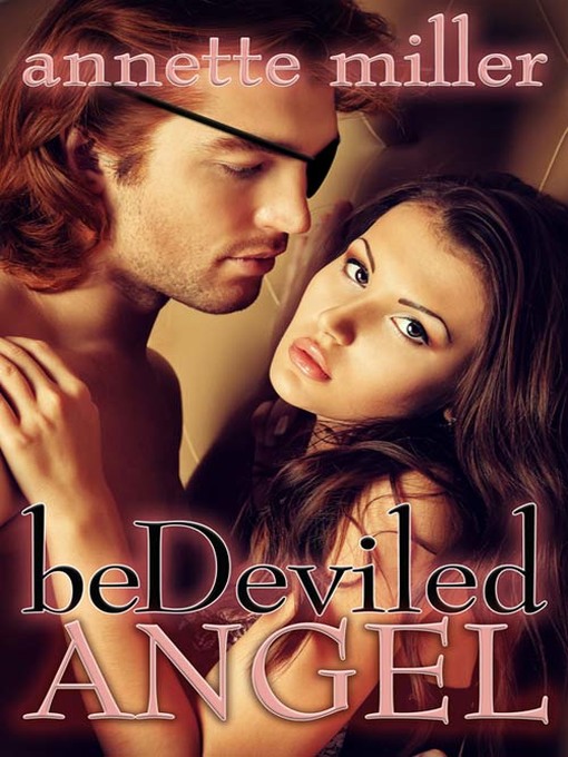 Title details for Bedeviled Angel by Annette Miller - Available